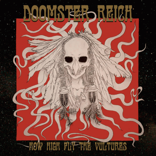 Doomster Reich : How High Fly the Vultures